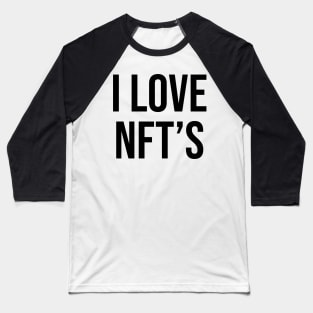 I love NFT's Baseball T-Shirt